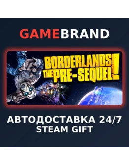 Borderlands: The Pre-Sequel STEAM GIFT (Выбор региона)