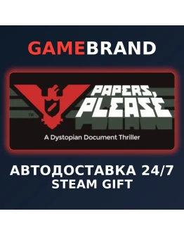 Papers, Please PC STEAM GIFT (Выбор региона)