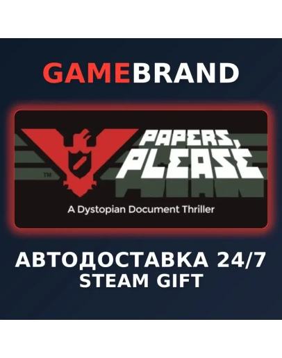 Papers, Please PC STEAM GIFT (Выбор региона)