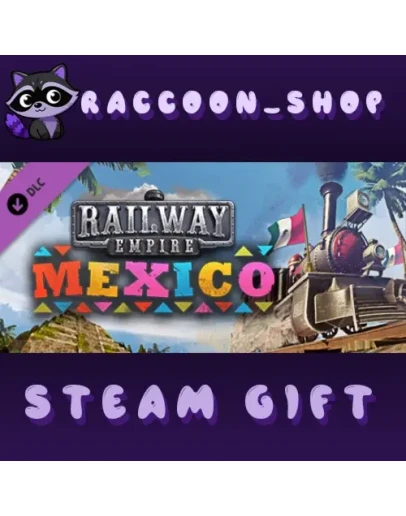 Railway Empire - Mexico DLC * STEAM RU*KZ*UA*СНГ
