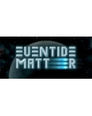 Eventide Matter АВТОДОСТАВКА STEAM РОССИЯ