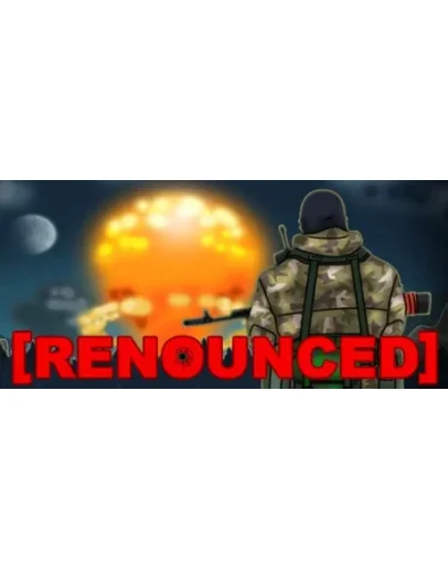 Renounced (STEAM KEY/GLOBAL) Renounced (STEAM KEY/GLOBAL)