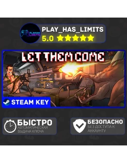 Let Them Come КЛЮЧ STEAM Global + РФ