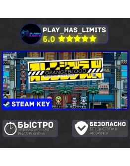 Orangeblood КЛЮЧ STEAM Global + РФ