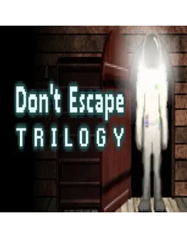 Don't Escape Trilogy (Steam key / РФ+Весь Мир)