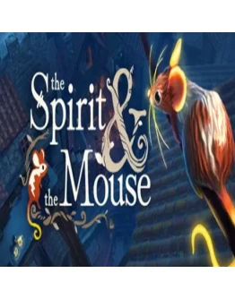 The Spirit and The Mouse (Steam key / РФ+Весь Мир)