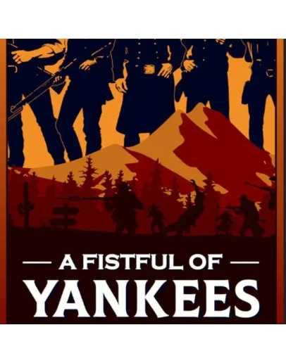 A Fistful Of Yankees Все Регионы Авто-Доставка 24/7