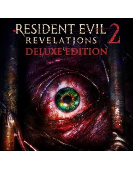Resident Evil Revelations 2 Deluxe PS4 PS5 П2 П3 Resident Evil Revelations 2 Deluxe PS4 PS5 П2 П3