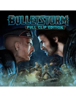 Bulletstorm: Full Clip Edition PS4 PS5 П2 П3