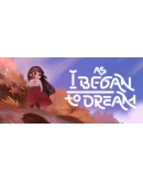 As I Began to Dream АВТОДОСТАВКА STEAM РОССИЯ