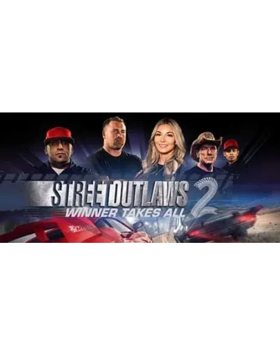 Street Outlaws 2: Winner Takes All (Steam Ключ РФ+СНГ)