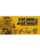Live Hard, Die Hard АВТОДОСТАВКА STEAM РОССИЯ Live Hard, Die Hard АВТОДОСТАВКА STEAM РОССИЯ