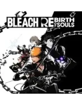 BLEACH Rebirth of Souls (Xbox)