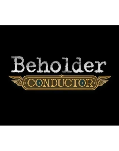 Beholder: Conductor Steam Key Мир + РФ