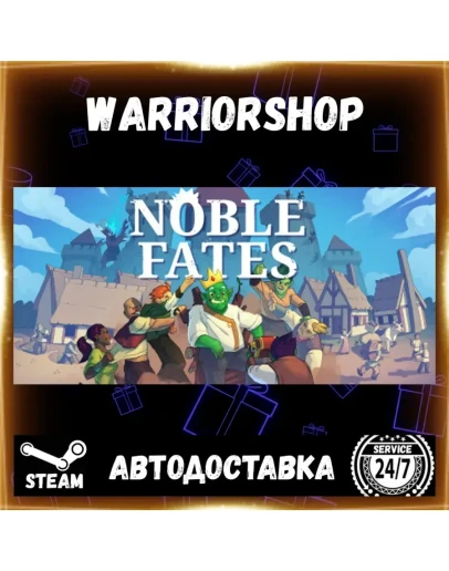 Noble Fates Выбор Региона Стим STEAM GIFT АВТО 24/7 ГАРАНТИЯ