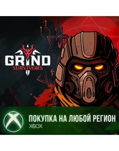 Grind Survivors XBOX На Любой Регион