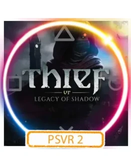 (VR2) Thief VR: Legacy of Shadow (PS5/EN) П3 - Активация