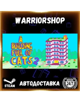 A Building Full of Cats 2 Выбор Региона Стим STEAM GIFT АВТО 24/7 ГАРАНТИЯ