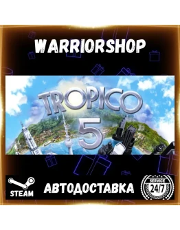 Tropico 5 Выбор Региона Стим STEAM GIFT АВТО 24/7 ГАРАНТИЯ