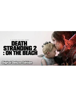 DEATH STRANDING 2: ON THE BEACH - Digital Deluxe Edition Steam Offline