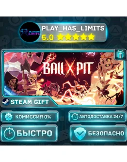 BALL x PIT *RU/BY/UA/СНГ Steam Auto