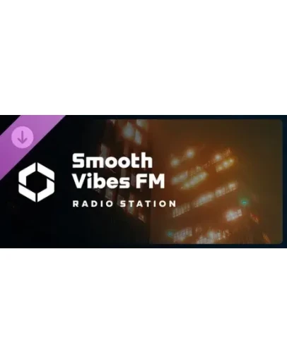 Cities: Skylines II - Smooth Vibes FM DLC * STEAM RU