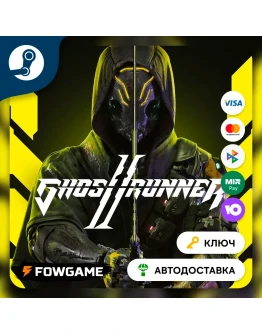 Ghostrunner 2 (РУ+СНГ) КЛЮЧ STEAM