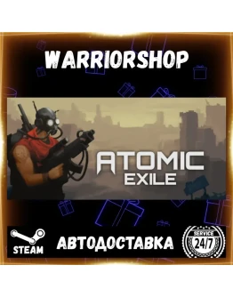 Atomic Exile Выбор Региона Стим STEAM GIFT АВТО 24/7 ГАРАНТИЯ