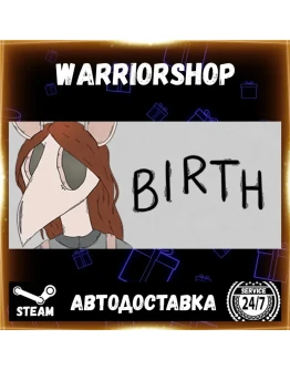 Birth Выбор Региона Стим STEAM GIFT АВТО 24/7 ГАРАНТИЯ