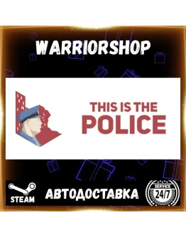 This Is the Police Выбор Региона Стим STEAM GIFT АВТО 24/7 ГАРАНТИЯ