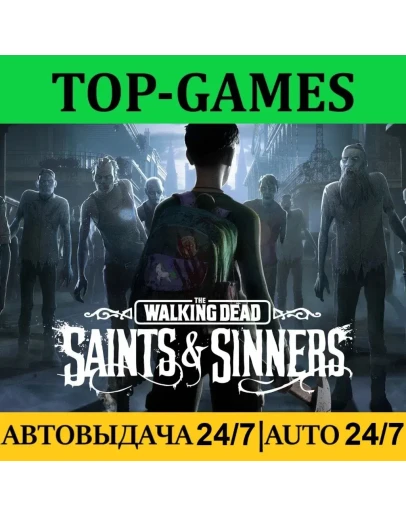 The Walking Dead: Saints &amp Sinners + VR Игры Steam АВТО 24/7