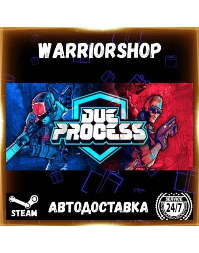 Due Process Выбор Региона Стим STEAM GIFT АВТО 24/7 ГАРАНТИЯ