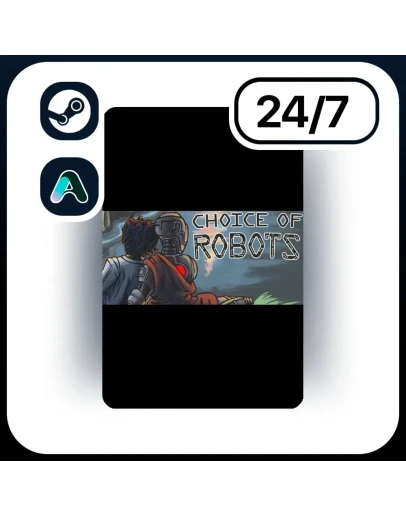 АВТО CHOICE OF ROBOTS STEAM ПОДАРКОМ ДЛЯ KZ RU UA CIS 24/7