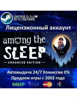 AMONG THE SLEEP - ENHANCED EDITION - STEAM + 35 ИГР - 0 КАРТЫ + АКЦИЯ