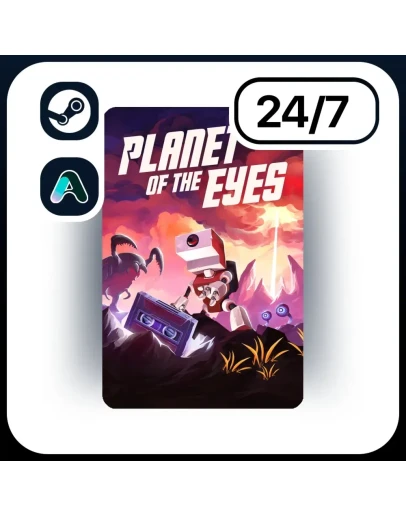 АВТО PLANET OF THE EYES STEAM ПОДАРКОМ ДЛЯ KZ RU UA CIS 24/7