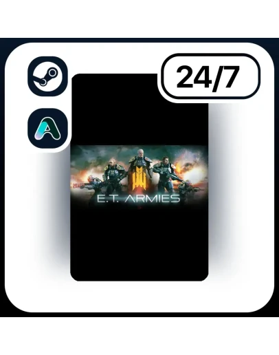 АВТО E.T. ARMIES STEAM ПОДАРКОМ ДЛЯ KZ RU UA CIS 24/7