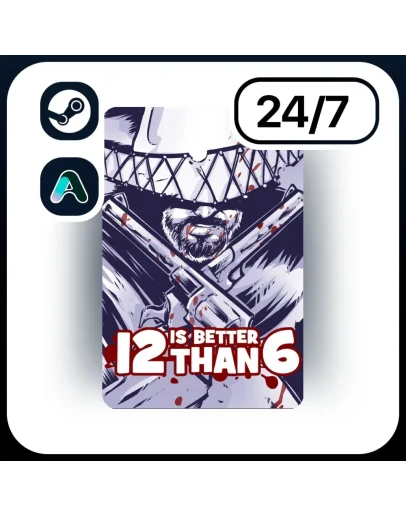 АВТО 12 IS BETTER THAN 6 STEAM ПОДАРКОМ ДЛЯ KZ RU UA 24/7