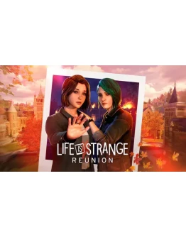 Life is Strange: Reunion - Deluxe EditionSTEAMАвтоактивация