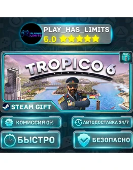 Tropico 6 *RU/BY/UA/СНГ Steam Auto