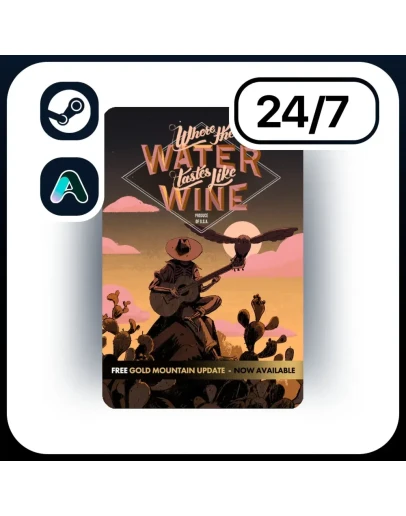 АВТО WHERE THE WATER TASTES LIKE WINE STEAM ПОДАРКОМ ДЛЯ KZ RU UA CIS 24/7
