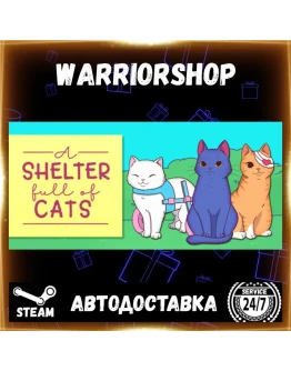 A Shelter Full of Cats Выбор Региона Стим STEAM GIFT АВТО 24/7 ГАРАНТИЯ