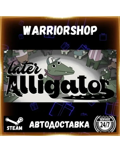 Later Alligator Выбор Региона Стим STEAM GIFT АВТО 24/7 ГАРАНТИЯ