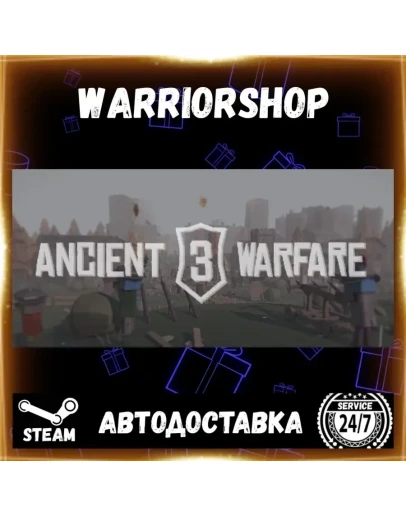 Ancient Warfare 3 Выбор Региона Стим STEAM GIFT АВТО 24/7 ГАРАНТИЯ
