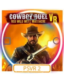(VR2) Cowboy Duel VR: Red Wild West Massacre (PS5/EN) П1 - Оффлайн