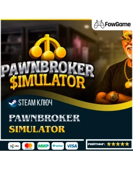 Pawnbroker Simulator (РУ+СНГ) КЛЮЧ STEAM