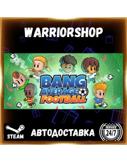 Bang Average Football Play, Manage, Выбор Региона Стим STEAM GIFT АВТО 24/7 ГАРАНТИ Bang Average Football Play, Manage, Выбор Региона Стим STEAM GIFT АВТО 24/7 ГАРАНТИ