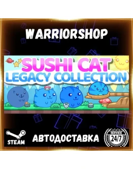 Sushi Cat Legacy Collection Выбор Региона Стим STEAM GIFT АВТО 24/7 ГАРАНТИЯ
