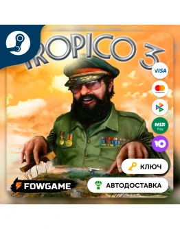 Tropico 3 (РУ+СНГ) КЛЮЧ STEAM