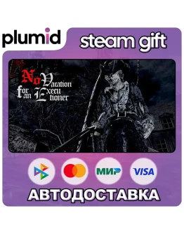 No Vacation for an Executioner Steam Gift / Россия + МИР / АВТО No Vacation for an Executioner Steam Gift / Россия + МИР / АВТО