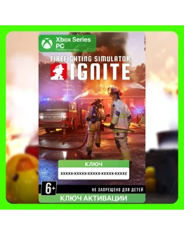 Ключ Firefighting Simulator: Ignite (Xbox)